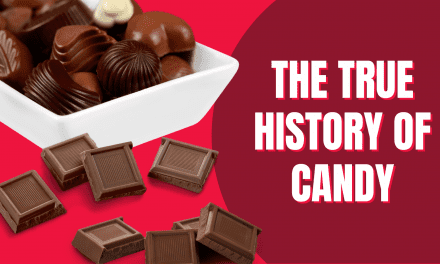 Discover the True History of Candy from Then Until Now