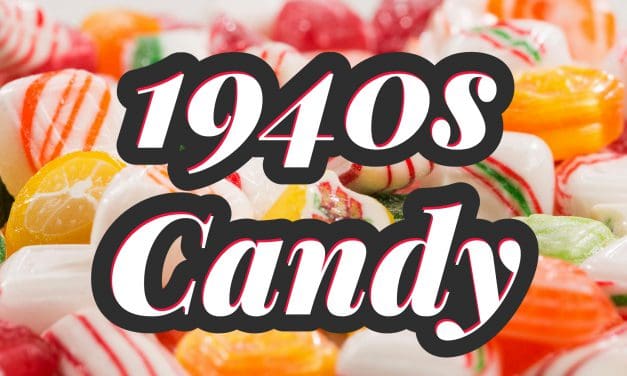 Discover the Best 1940s Candy Brands Still Available Today