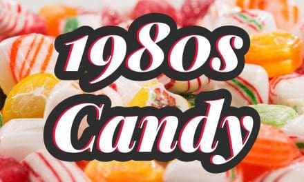 Discover the Best 1980s Candy Brands Still Available Today