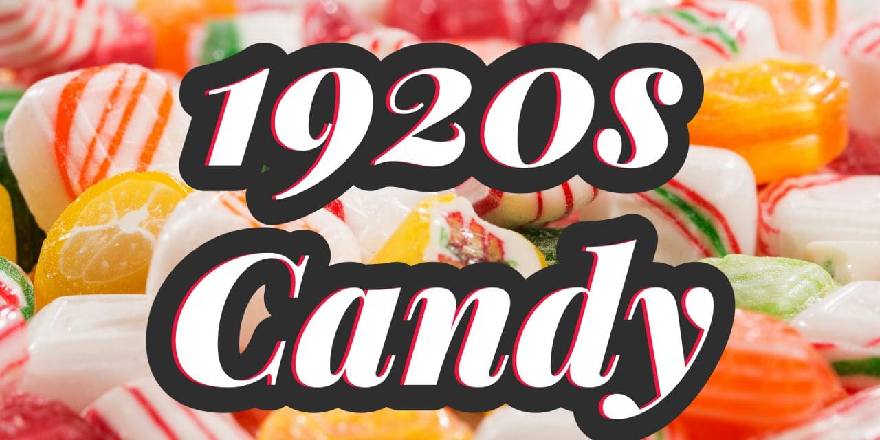 Discover the Best 1920s Candy Brands Still Available Today