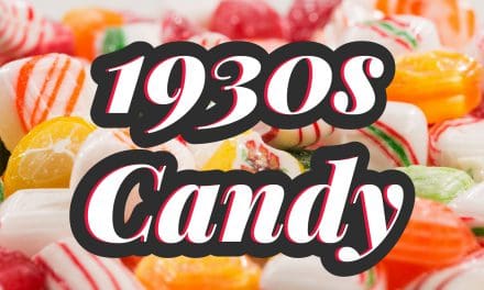 Discover the Best 1930s Candy Brands Still Available Today